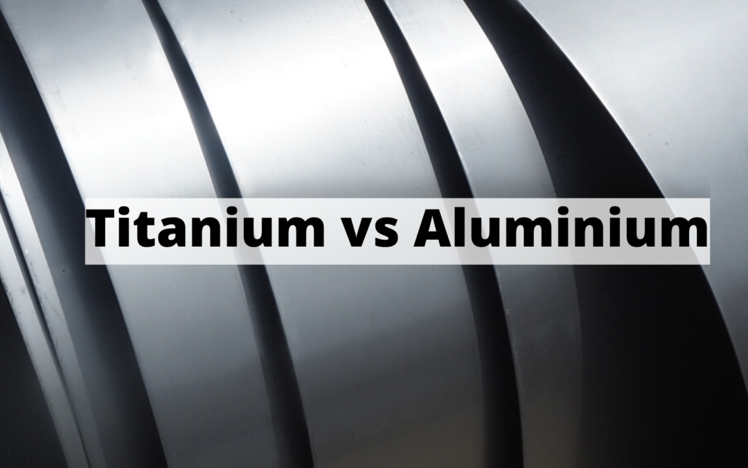 Titanium vs Aluminium